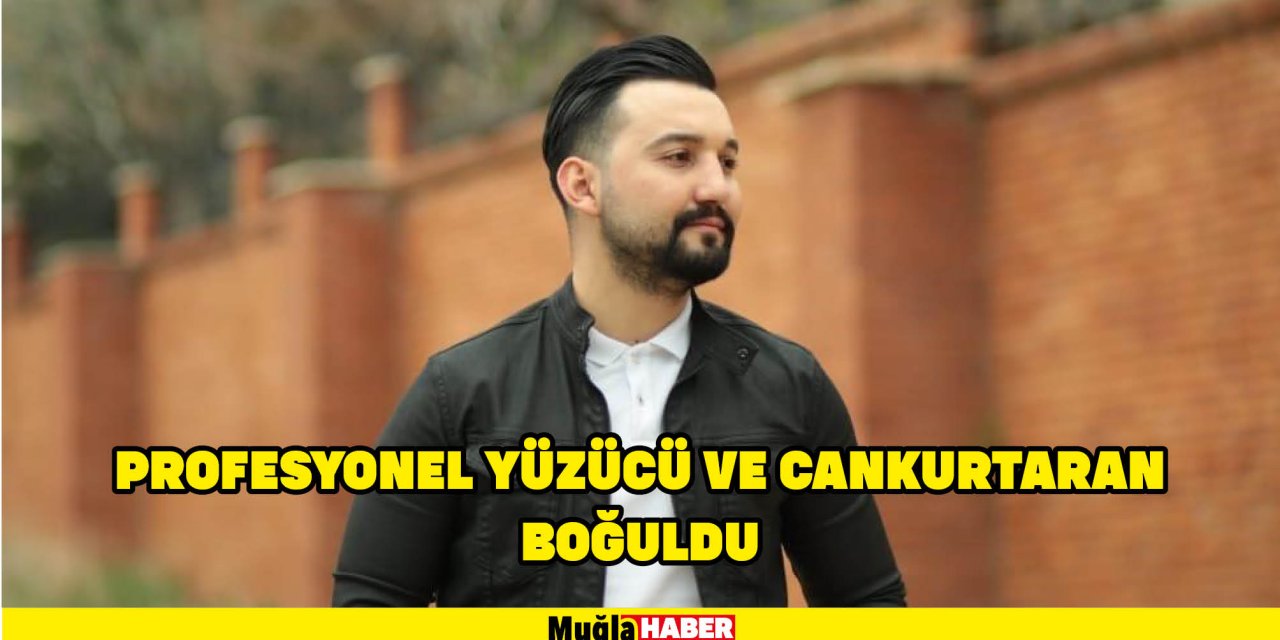 Profesyonel yüzücü ve cankurtaran boğuldu