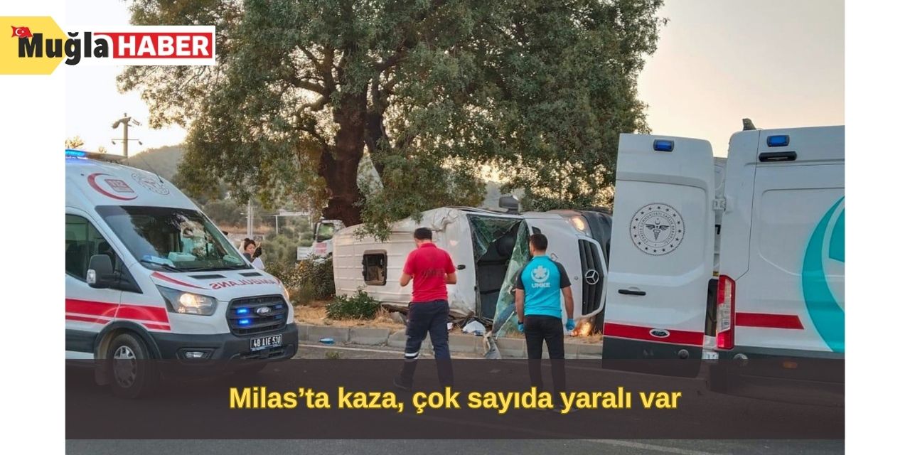 Milas’ta kaza, çok sayıda yaralı var