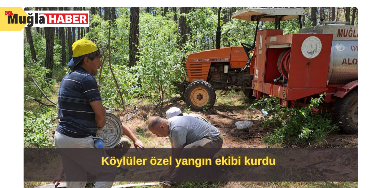 Köylüler özel yangın ekibi kurdu