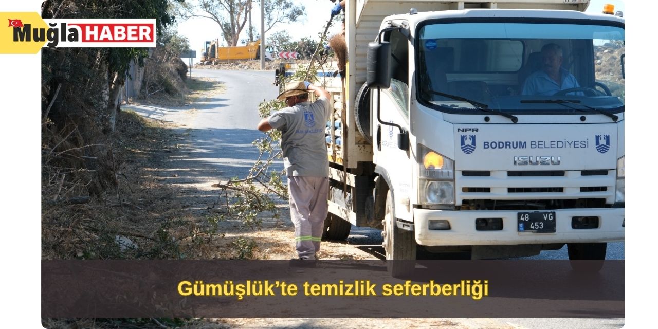 Gümüşlük’te temizlik seferberliği