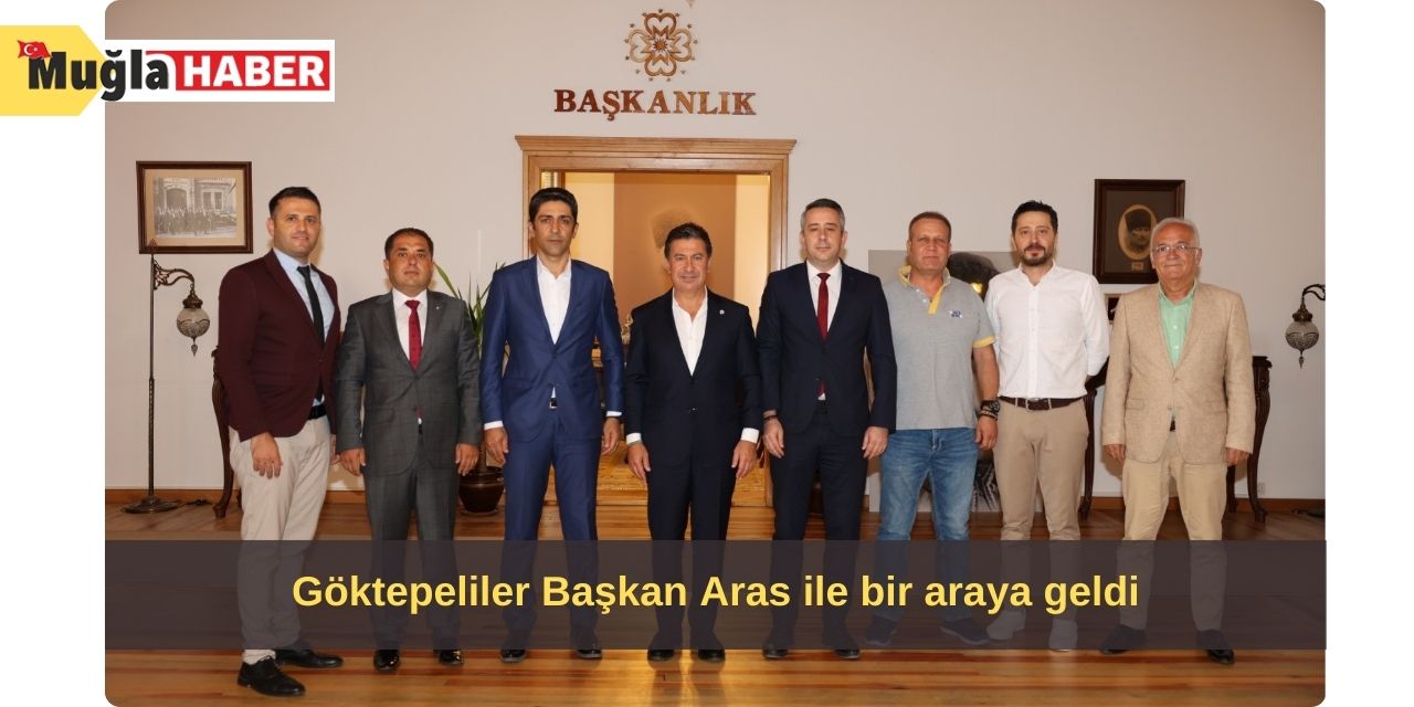 Göktepeliler Başkan Aras ile bir araya geldi