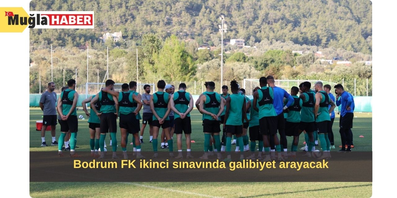 Bodrum FK ikinci sınavında galibiyet arayacak