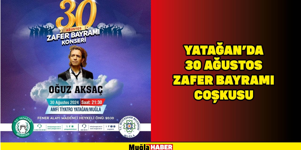 YATAĞAN’DA 30 AĞUSTOS ZAFER BAYRAMI COŞKUSU