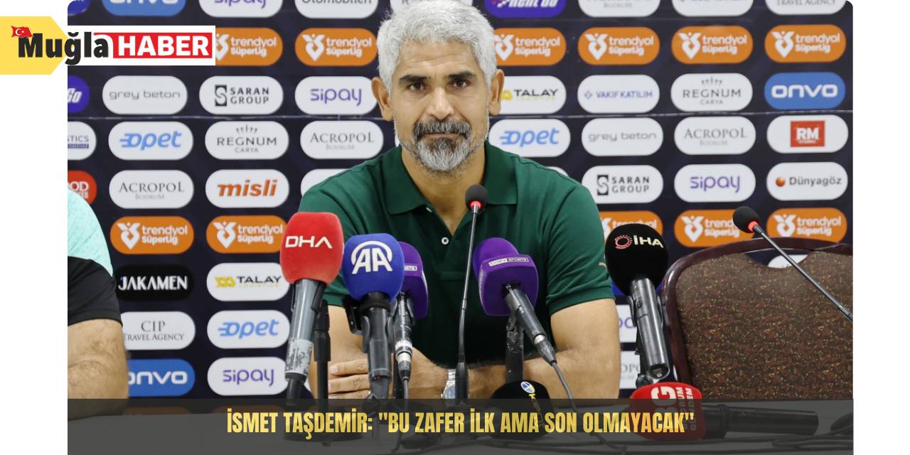 İsmet Taşdemir: "Bu zafer ilk ama son olmayacak"