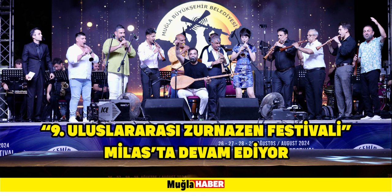 "9. ULUSLARARASI ZURNAZEN FESTİVALİ" MİLAS'TA DEVAM EDİYOR