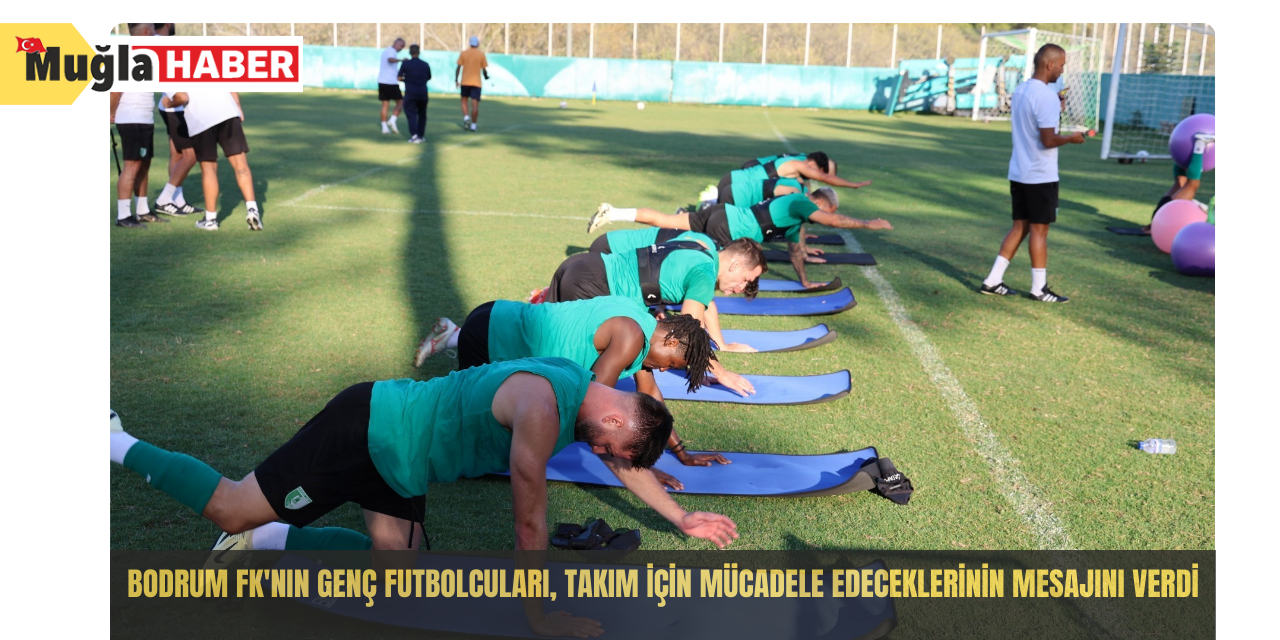 Bodrum FK'nın genç futbolcuları, takım için mücadele edeceklerinin mesajını verdi