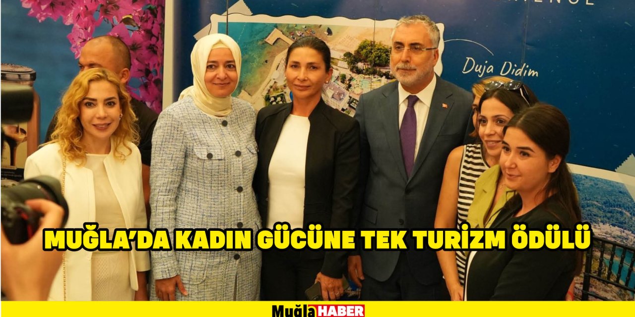 Muğla'da kadın gücüne tek turizm ödülü