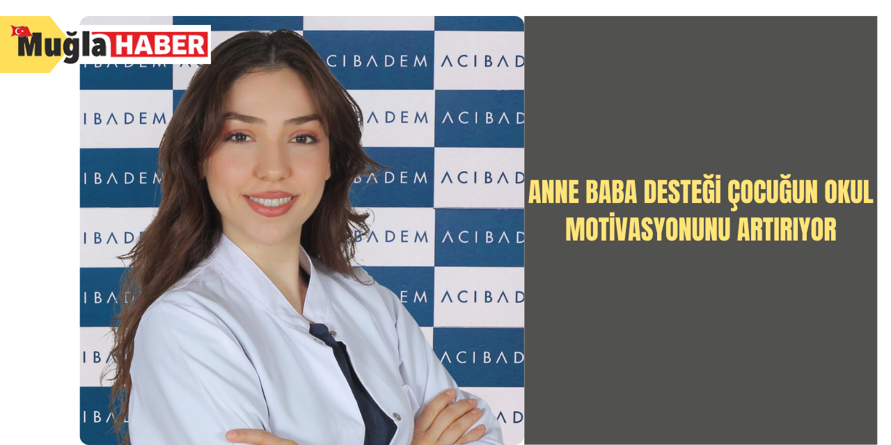 Anne baba desteği çocuğun okul motivasyonunu artırıyor