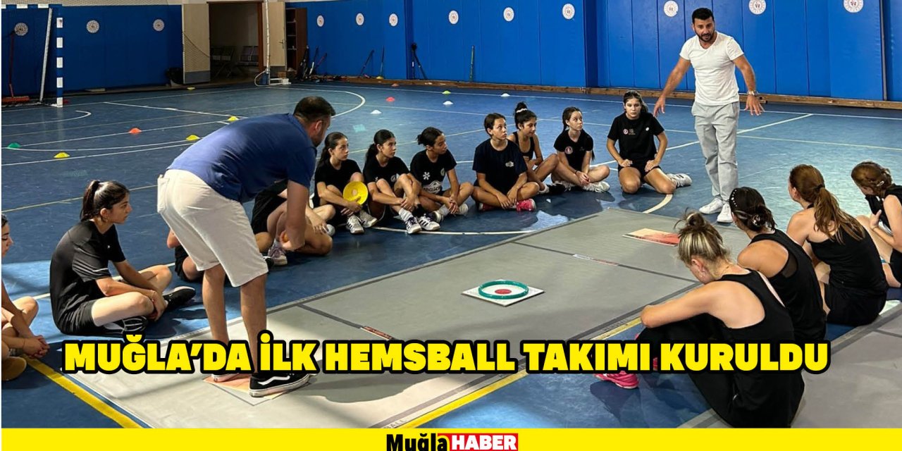 Muğla'da ilk Hemsball takımı kuruldu