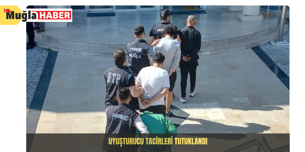 Uyuşturucu tacirleri tutuklandı