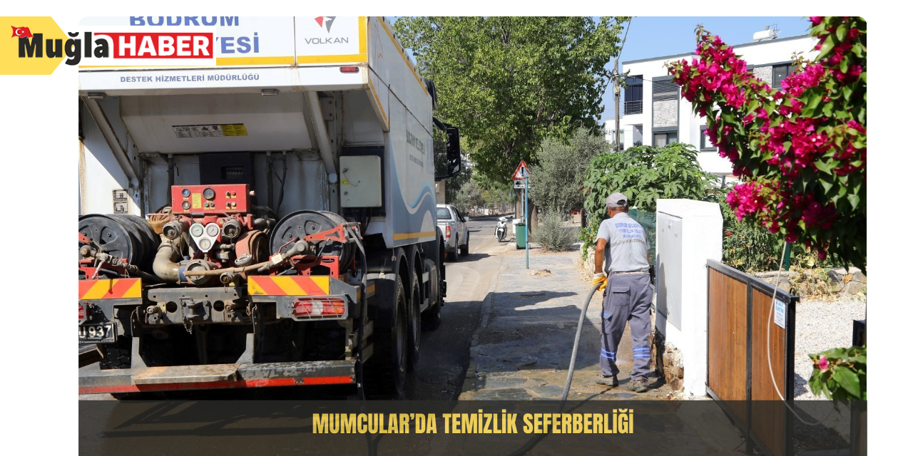 Mumcular’da temizlik seferberliği