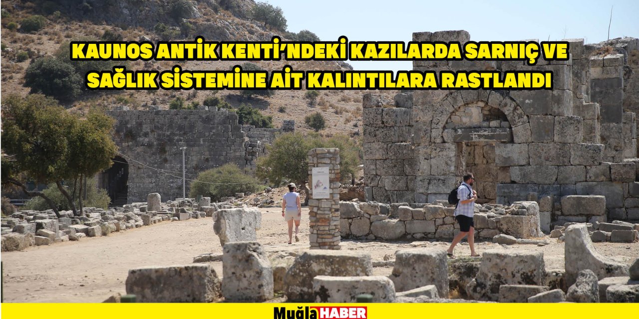 Kaunos Antik Kenti'ndeki kazılarda sarnıç ve sağlık sistemine ait kalıntılara rastlandı