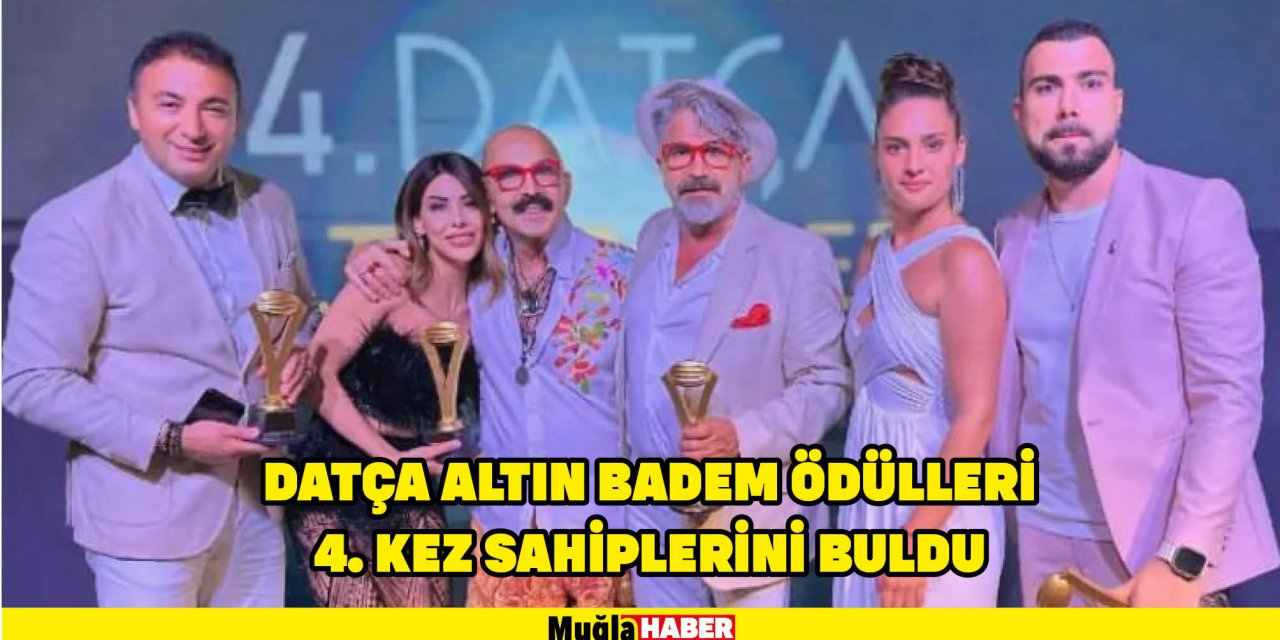 DATÇA ALTIN BADEM ÖDÜLLERİ 4. KEZ SAHİPLERİNİ BULDU