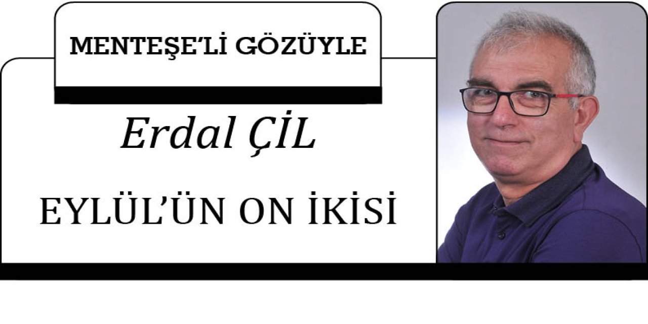 EYLÜL’ÜN ON İKİSİ