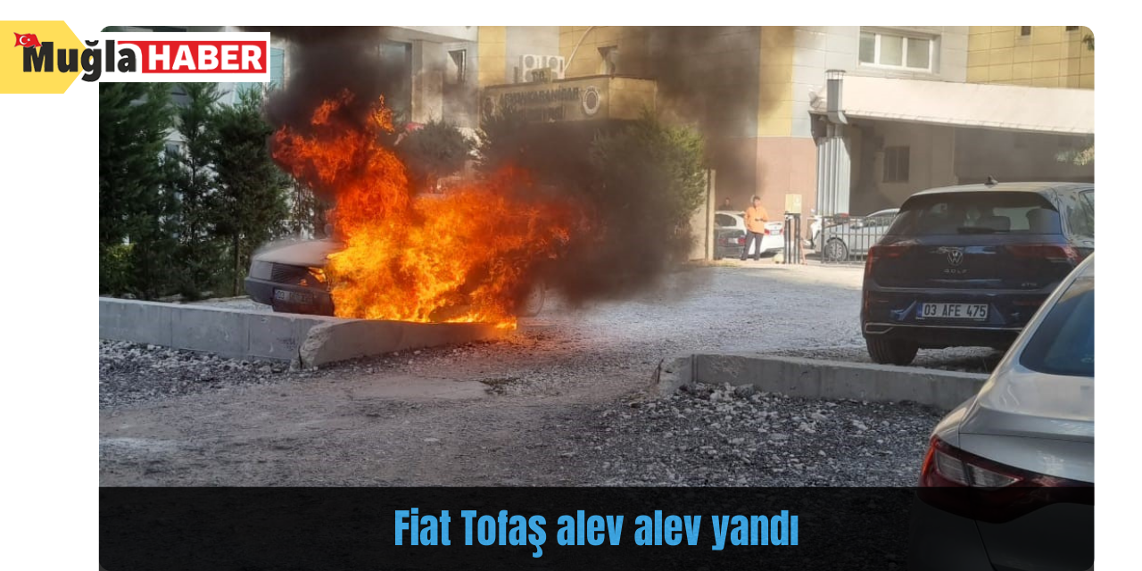 Fiat Tofaş alev alev yandı