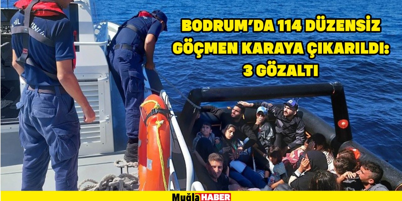 BODRUM'DA 114 DÜZENSİZ GÖÇMEN KARAYA ÇIKARILDI: 3 GÖZALTI