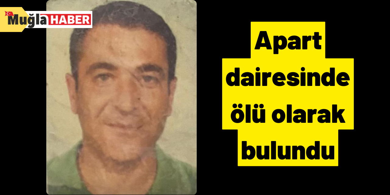 Apart dairesinde ölü olarak bulundu