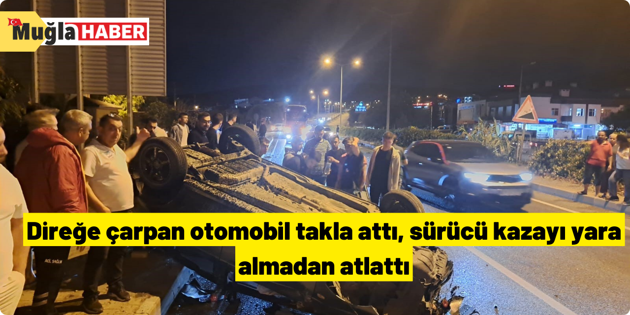 Direğe çarpan otomobil takla attı, sürücü kazayı yara almadan atlattı