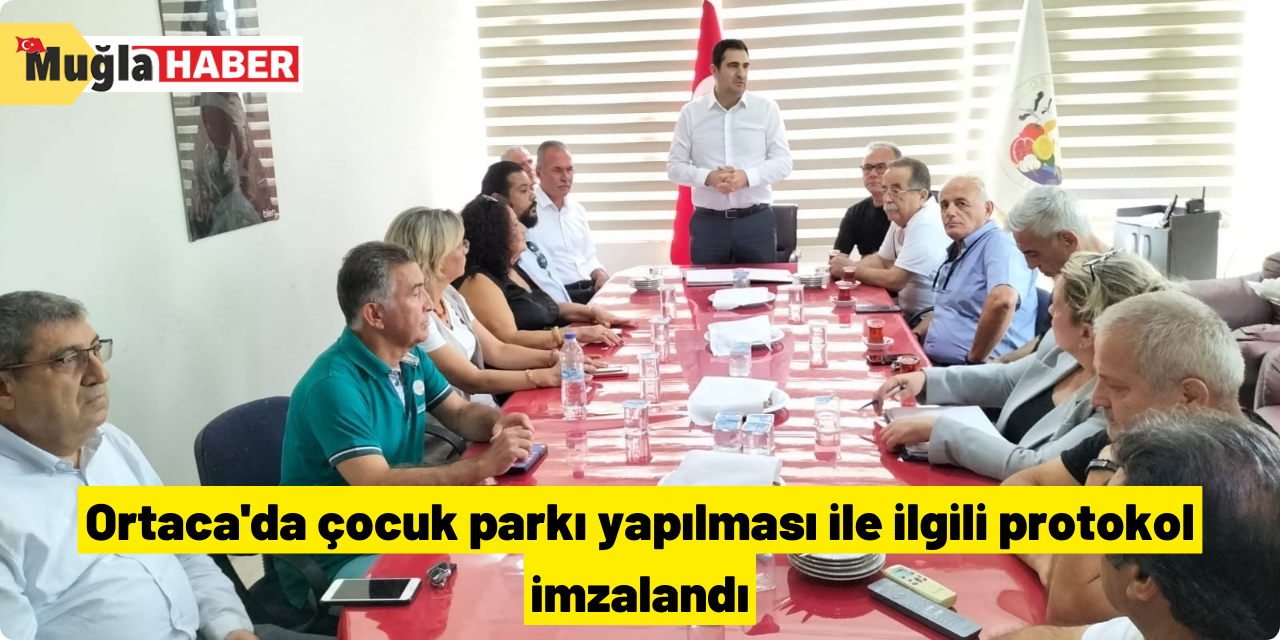 Ortaca'da çocuk parkı yapılması ile ilgili protokol imzalandı