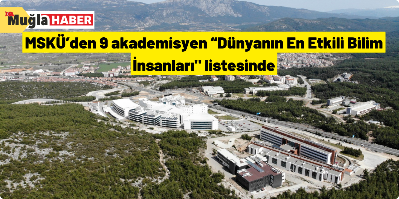 MSKÜ’den 9 akademisyen “Dünyanın En Etkili Bilim İnsanları" listesinde