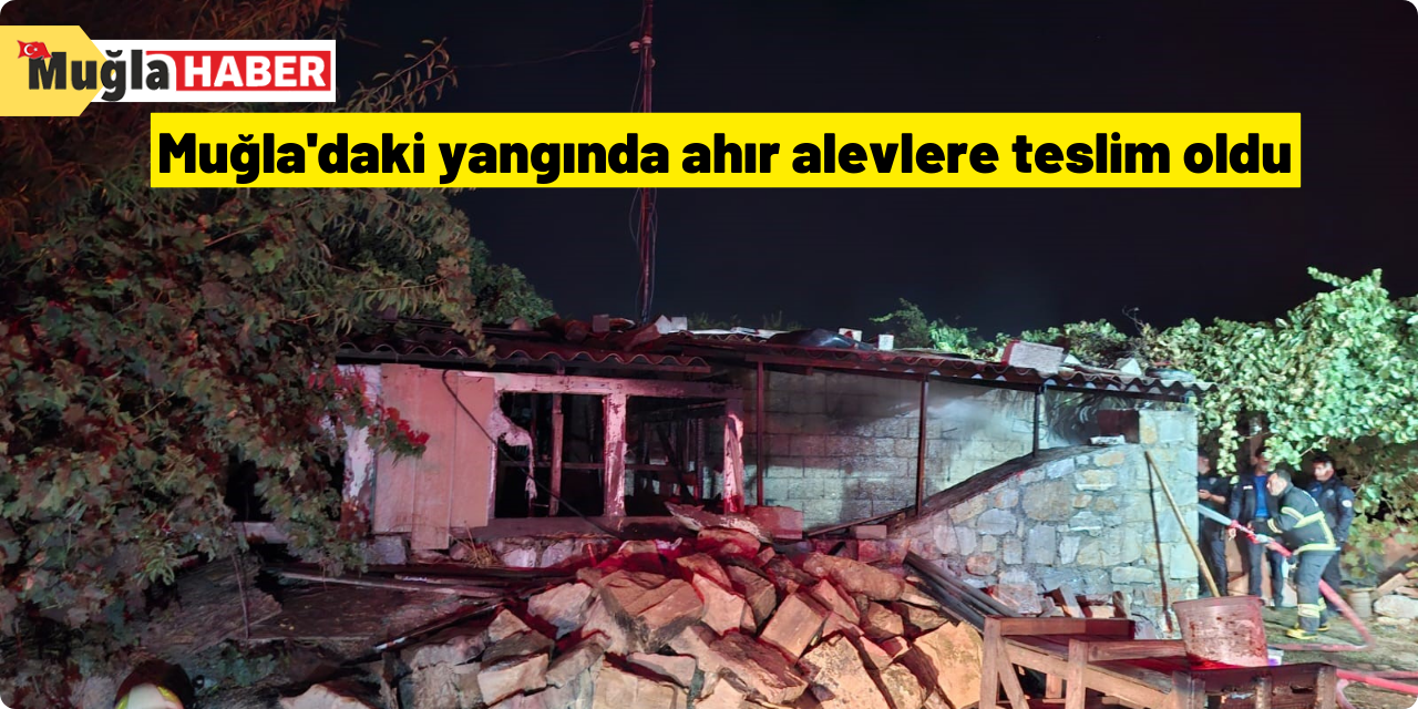 Muğla'daki yangında ahır alevlere teslim oldu