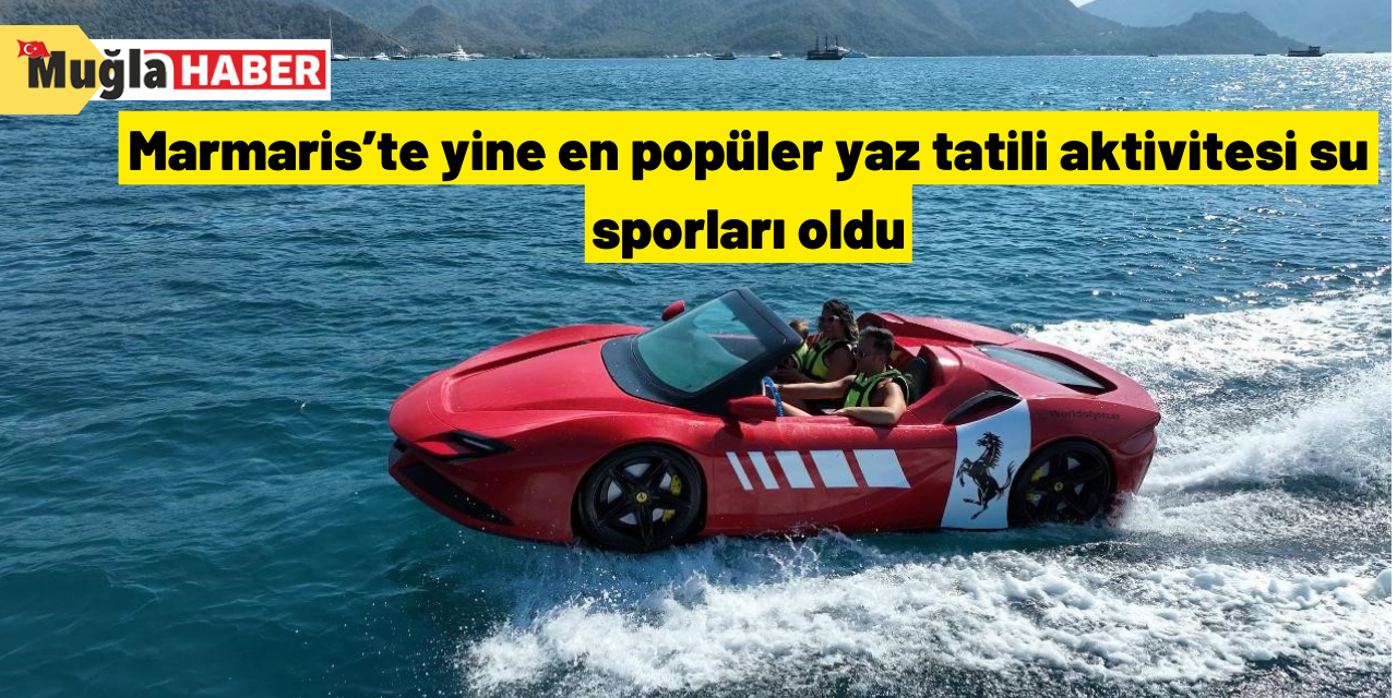 Marmaris’te yine en popüler yaz tatili aktivitesi su sporları oldu