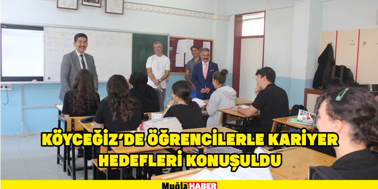 Köyceğiz’de öğrencilerle kariyer hedefleri konuşuldu