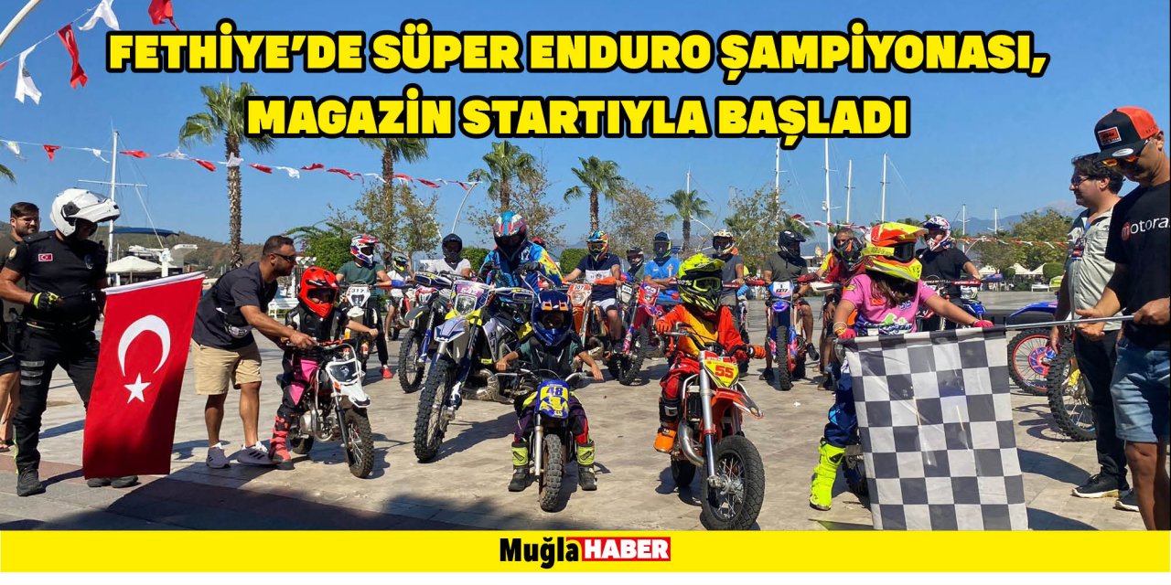 Fethiye'de Süper Enduro Şampiyonası, magazin startıyla başladı