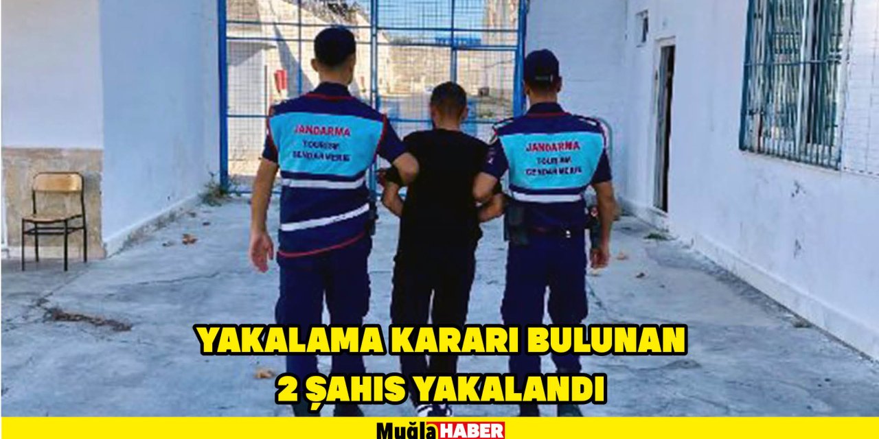 YAKALAMA KARARI BULUNAN 2 ŞAHIS YAKALANDI