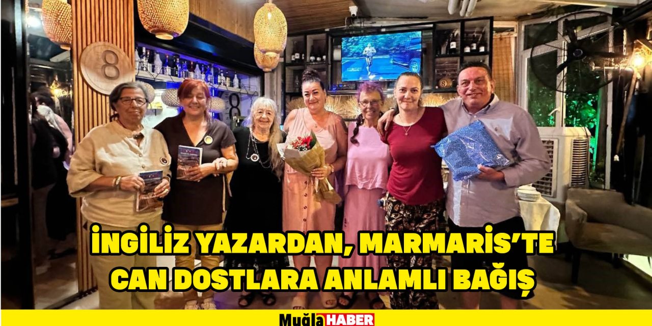 İNGİLİZ YAZARDAN, MARMARİS’TE CAN DOSTLARA ANLAMLI BAĞIŞ