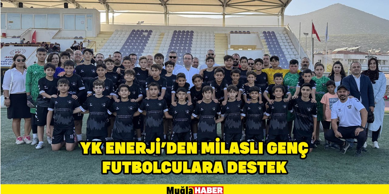 YK ENERJİ’DEN MİLASLI GENÇ FUTBOLCULARA DESTEK