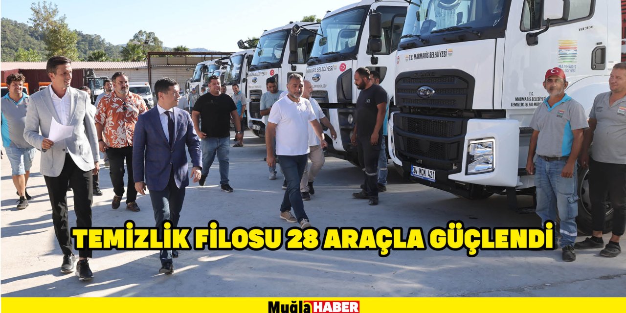 TEMİZLİK FİLOSU 28 ARAÇLA GÜÇLENDİ