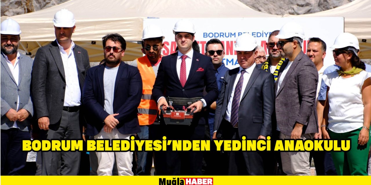 BODRUM BELEDİYESİ'NDEN YEDİNCİ ANAOKULU