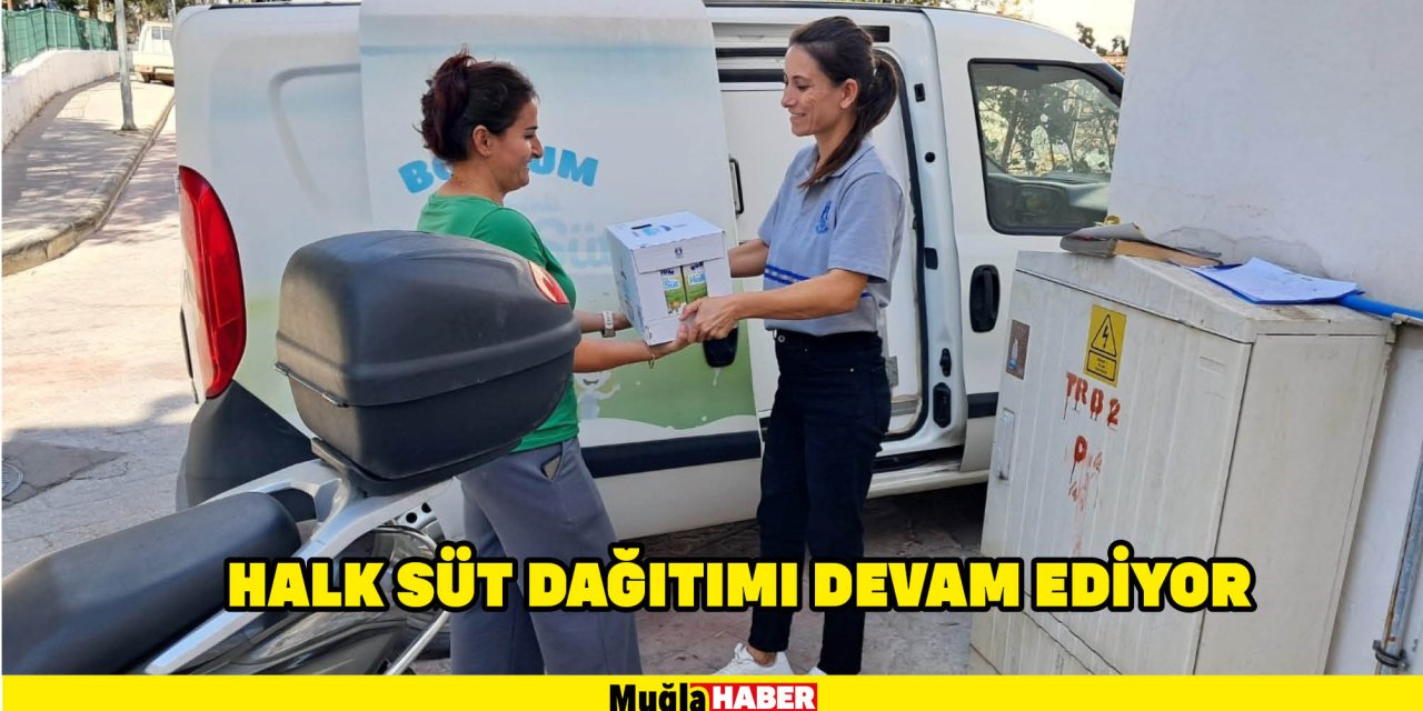 HALK SÜT DAĞITIMI DEVAM EDİYOR