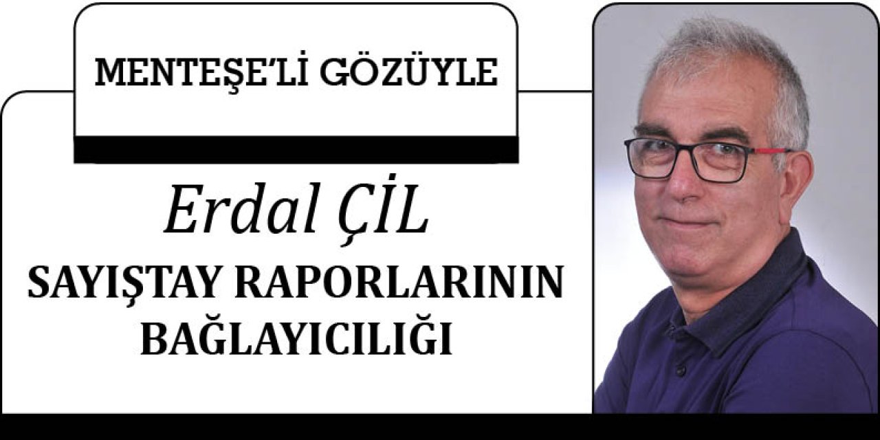 SAYIŞTAY RAPORLARININ BAĞLAYICILIĞI