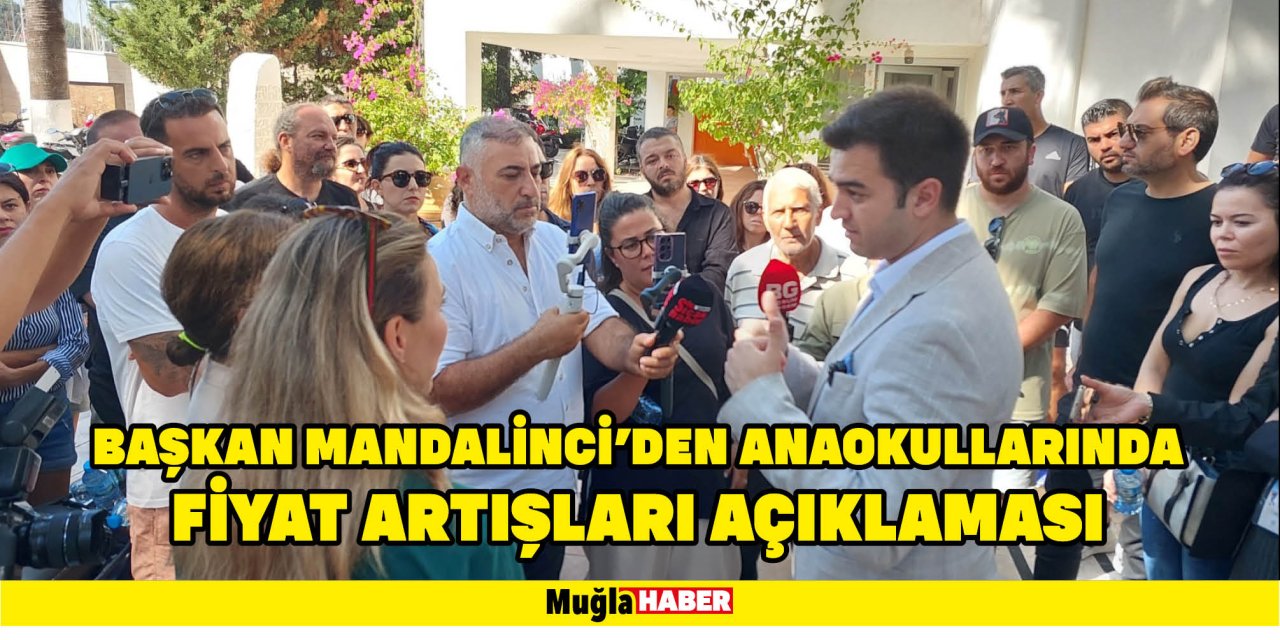 BAŞKAN MANDALİNCİ’DEN ANAOKULLARINDA ÖNGÖRÜLEN FİYAT ARTIŞLARI AÇIKLAMASI