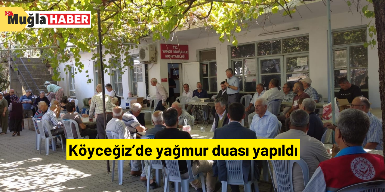 Köyceğiz’de yağmur duası yapıldı