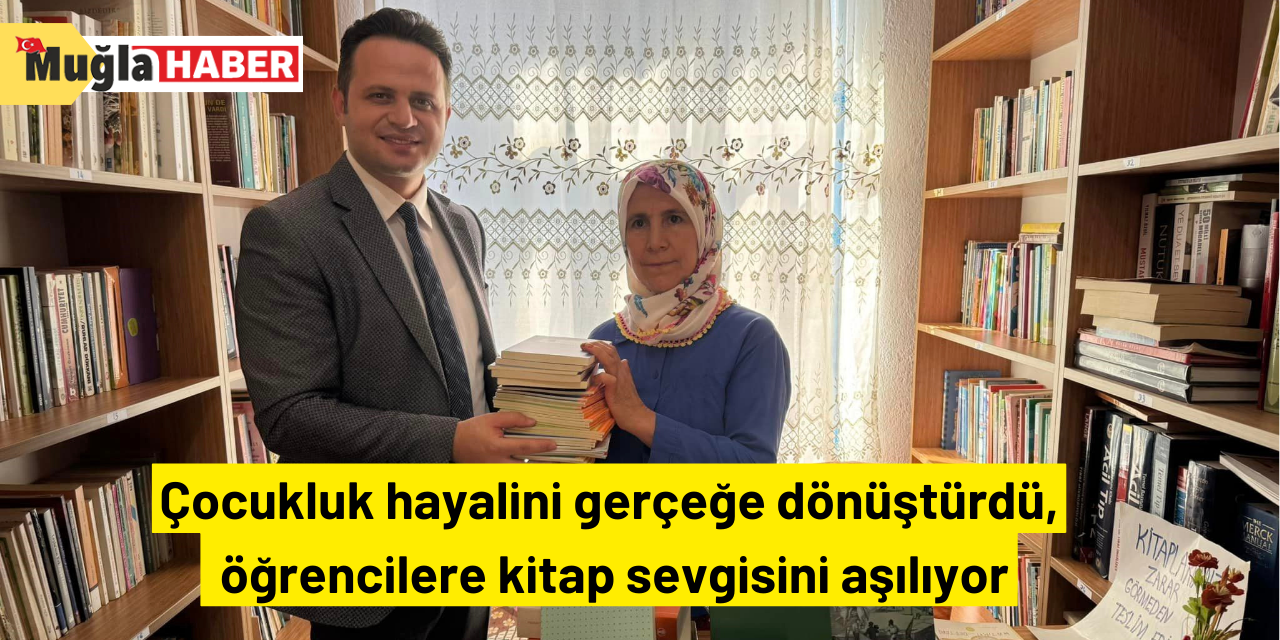 Çocukluk hayalini gerçeğe dönüştürdü, öğrencilere kitap sevgisini aşılıyor