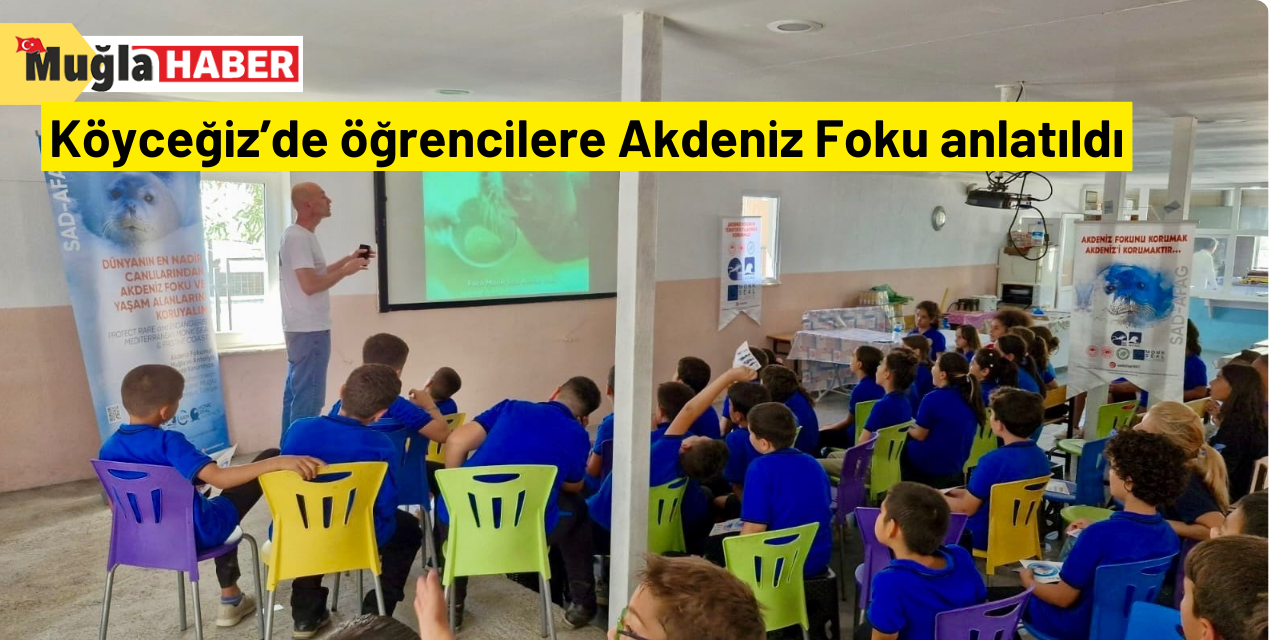 Köyceğiz’de öğrencilere Akdeniz Foku anlatıldı