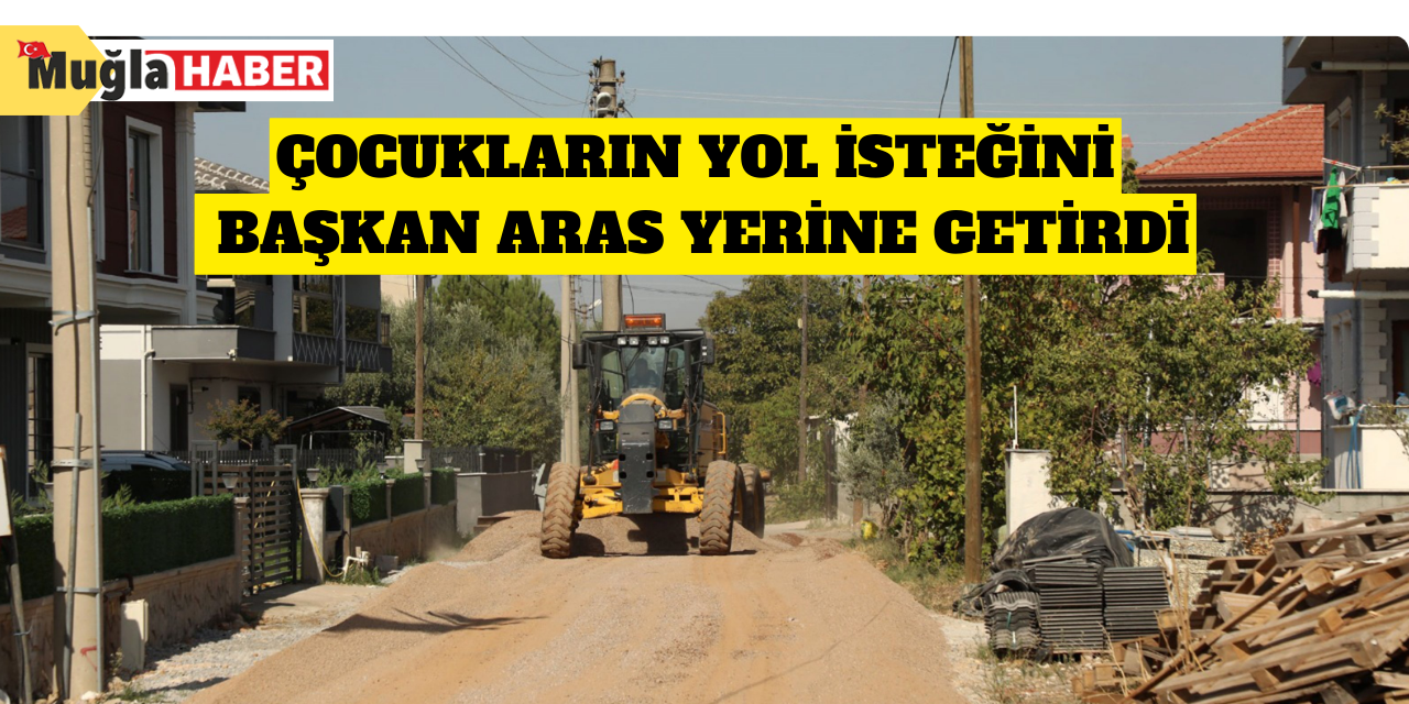 Çocukların yol isteğini Başkan Aras yerine getirdi