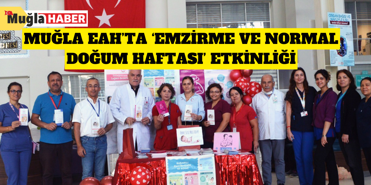 Muğla EAH’ta ‘Emzirme ve Normal Doğum Haftası’ etkinliği