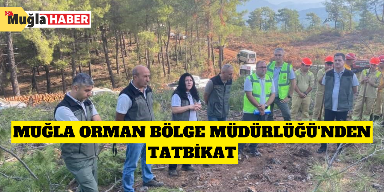 Muğla Orman Bölge Müdürlüğü'nden tatbikat