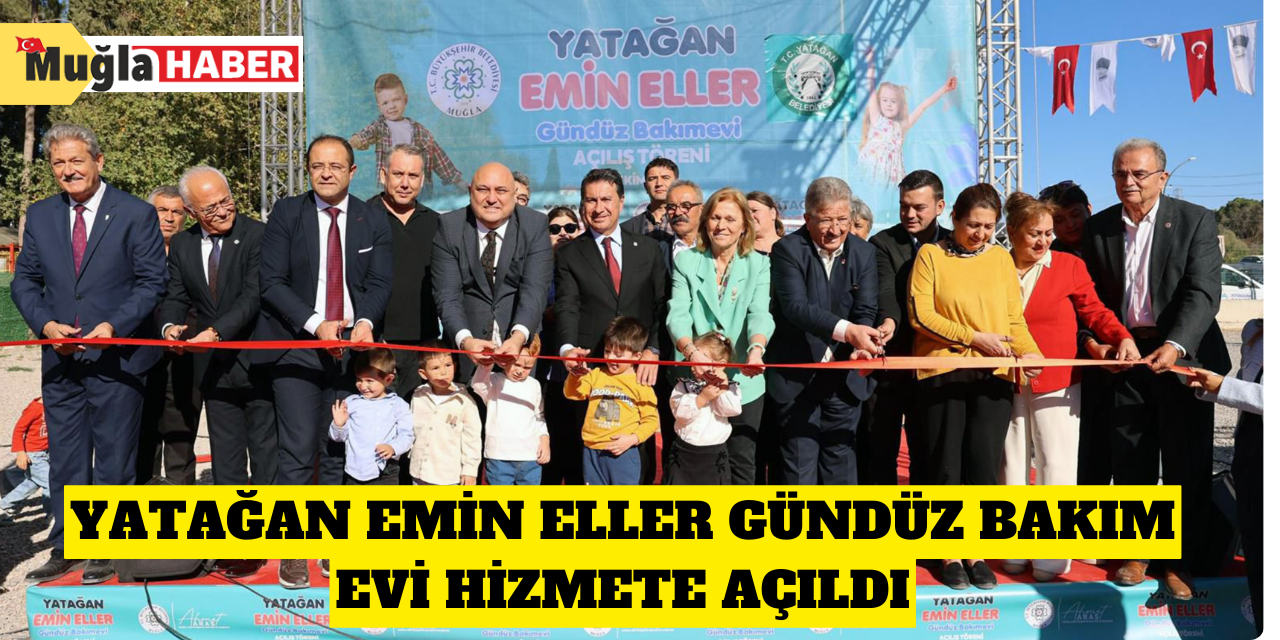 Yatağan Emin Eller Gündüz Bakım Evi hizmete açıldı