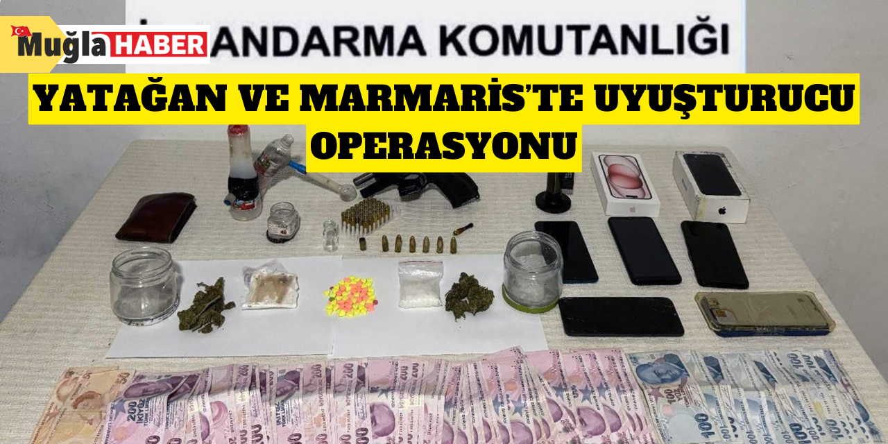 Yatağan ve Marmaris’te uyuşturucu operasyonu