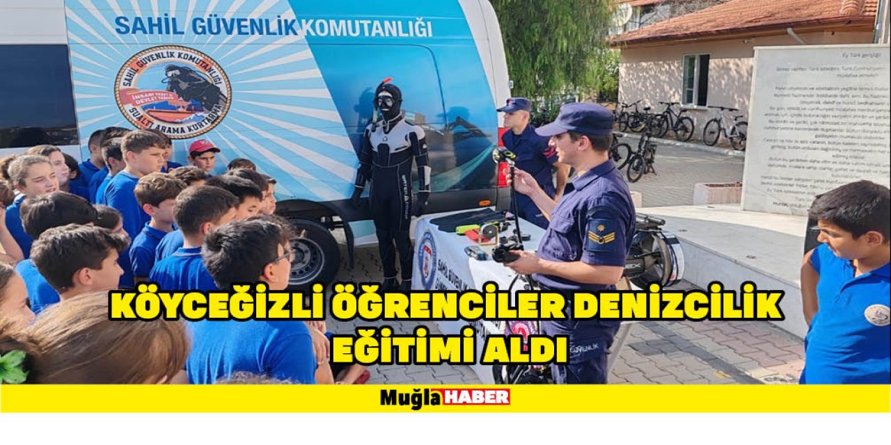 KÖYCEĞİZLİ ÖĞRENCİLER DENİZCİLİK EĞİTİMİ ALDI