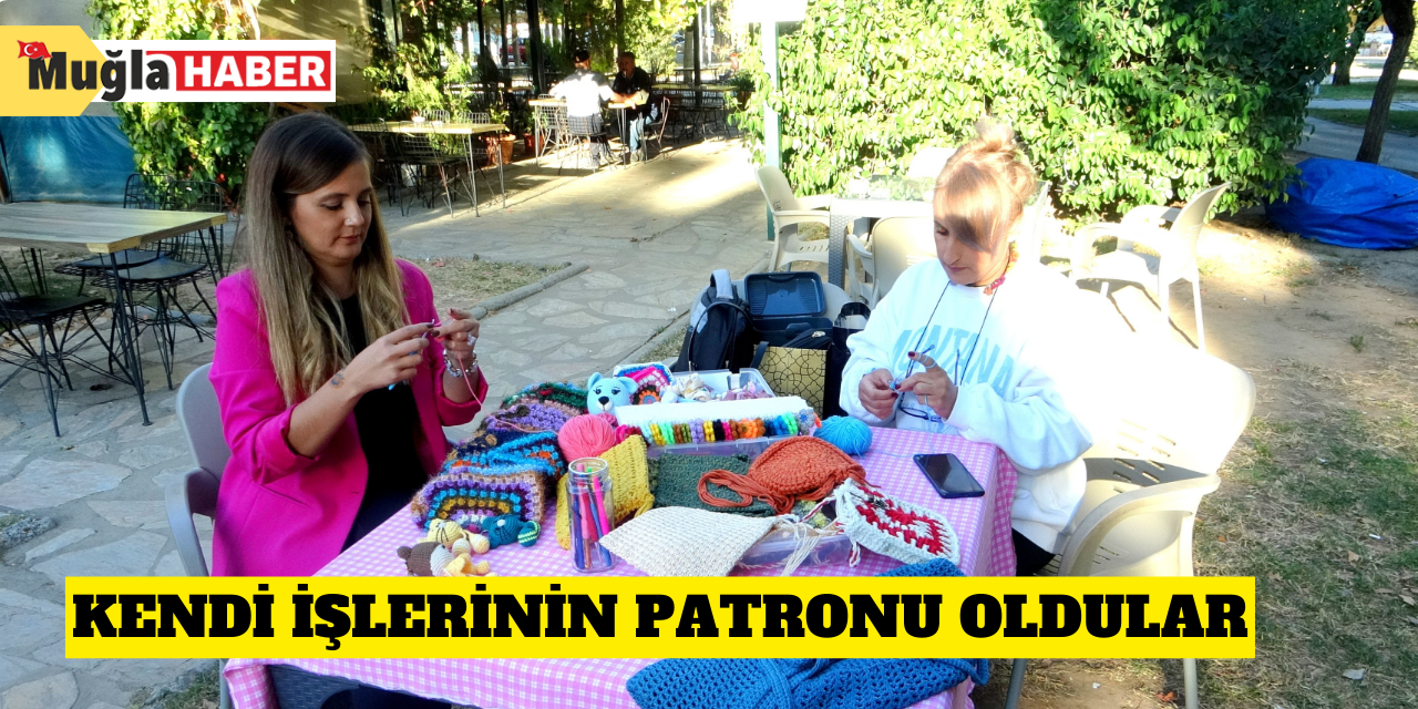 Kendi işlerinin patronu oldular