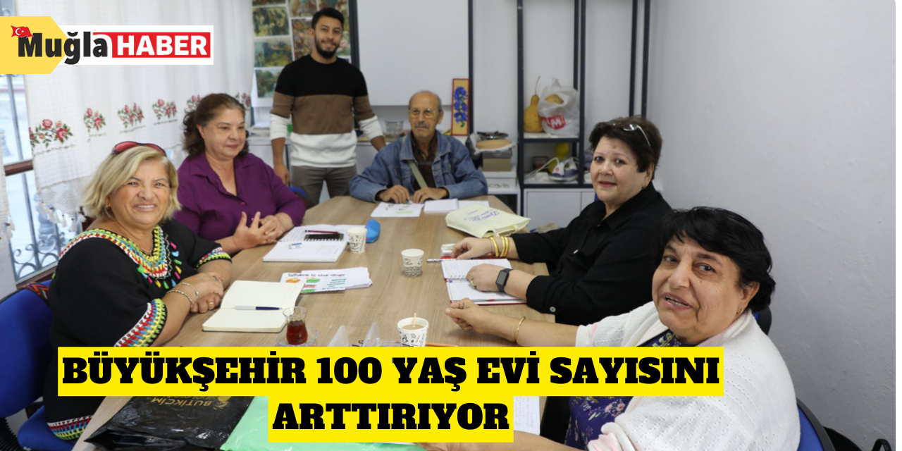 Büyükşehir 100 Yaş Evi sayısını arttırıyor