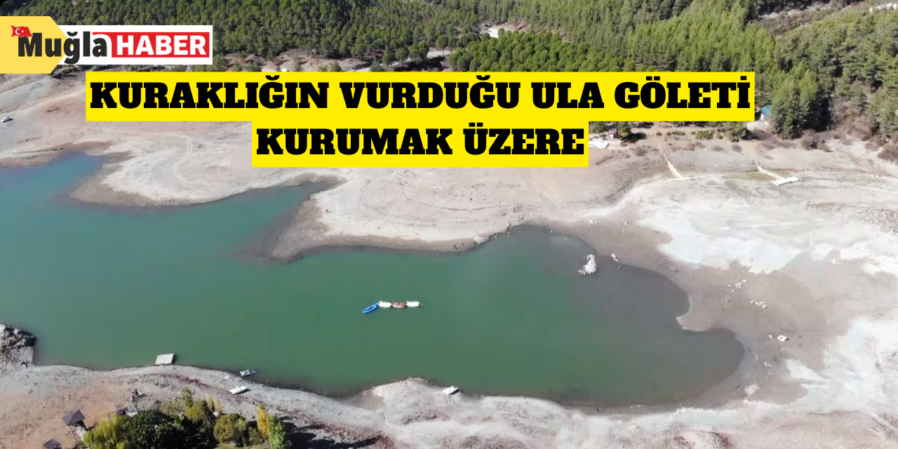 Kuraklığın vurduğu Ula Göleti kurumak üzere