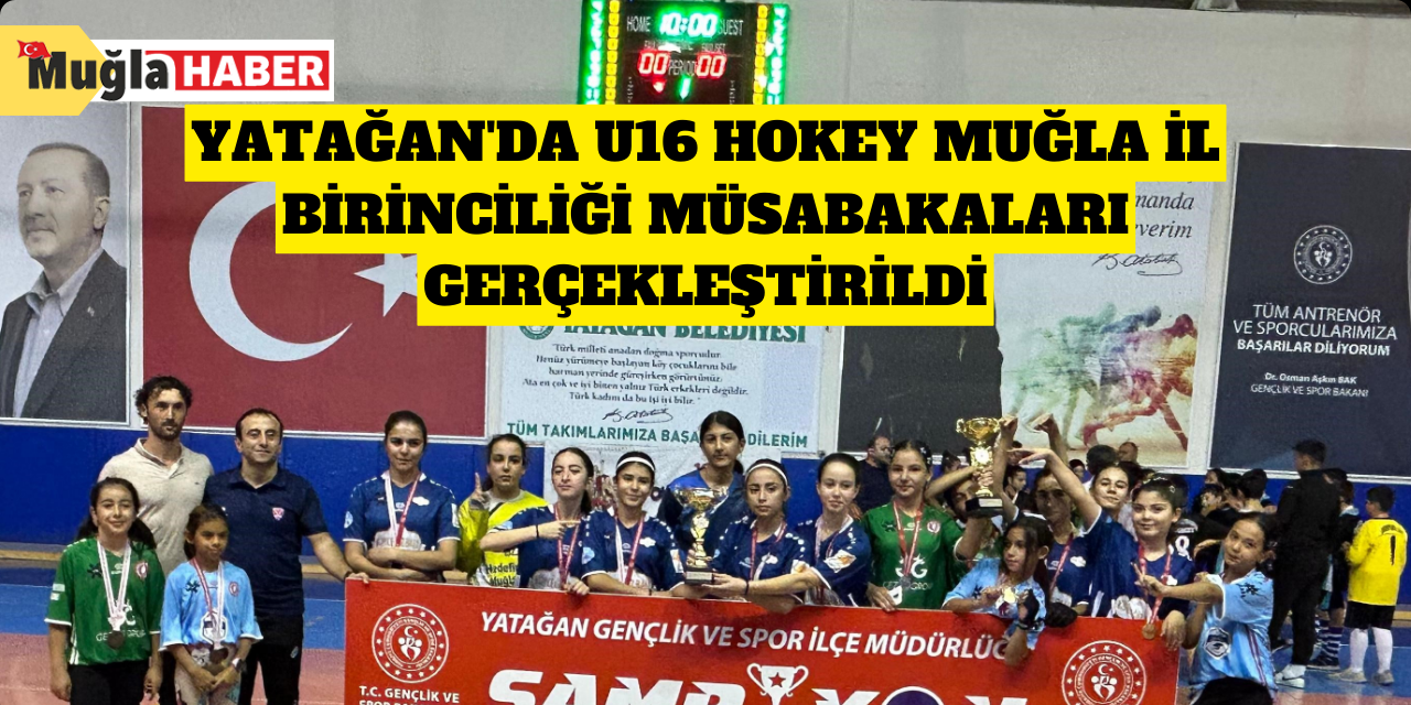 Yatağan'da U16 Hokey Muğla il birinciliği müsabakaları gerçekleştirildi