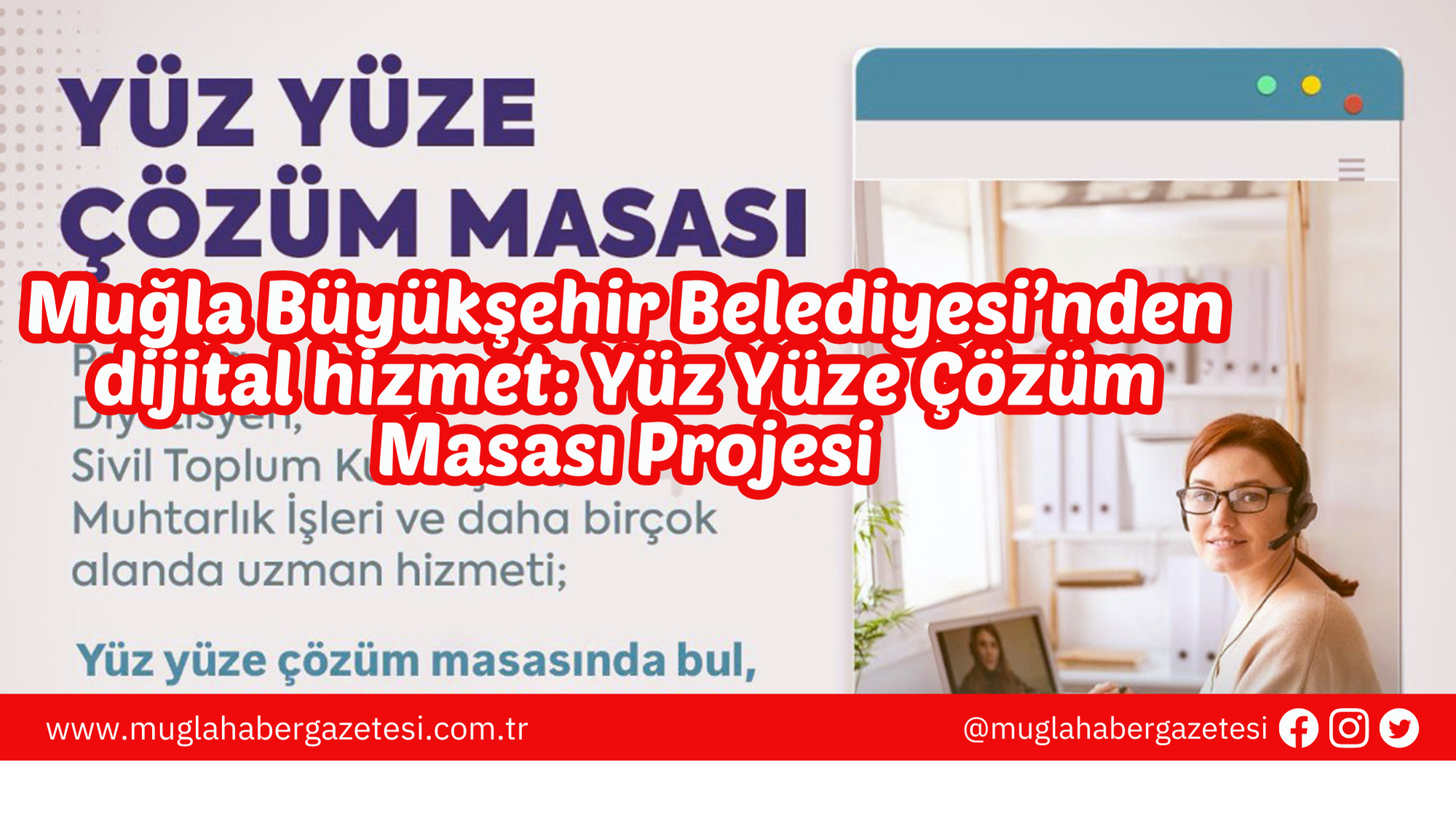 Muğla Büyükşehir Belediyesi’nden dijital hizmet: Yüz Yüze Çözüm Masası Projesi